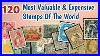 Most Expensive Stamps In The World Most Rare U0026 Valuable Old Classic Stamps Worth Millions